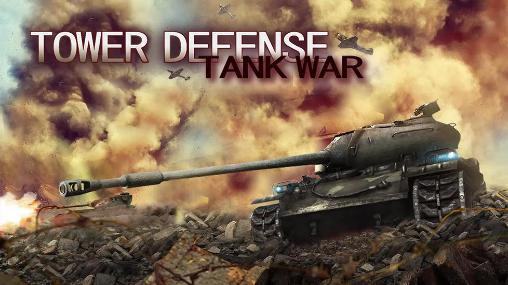 Download Tower defense: Tank war Android free game.