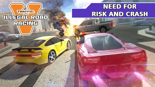 Download Traffic: Need for risk and crash. Illegal road racing Android free game.