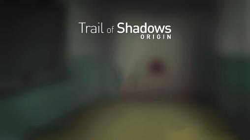 Full version of Android 4.4 apk Trail of shadows: Origin for tablet and phone.