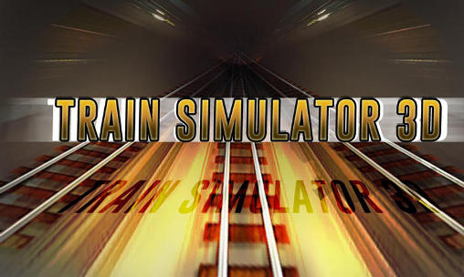 Download Train simulator 3D Android free game.