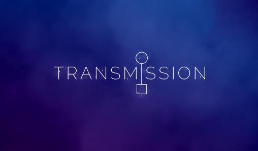 Download Transmission Android free game.