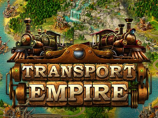 Download Transport empire Android free game.