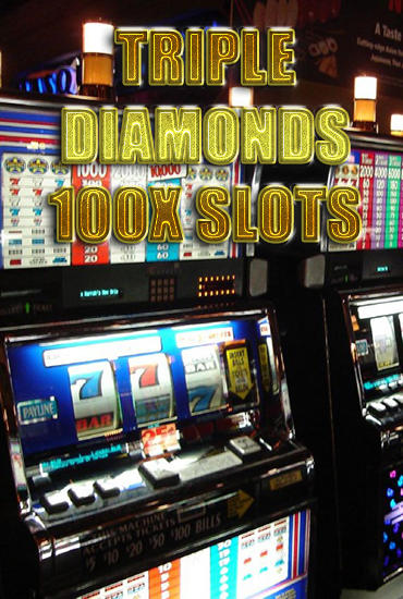 Download Triple diamonds 100x slots Android free game.