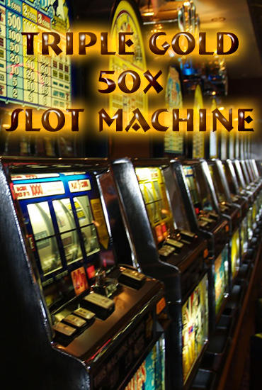 Download Triple gold 50x: Slot machine Android free game.
