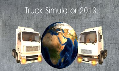 Download Truck Simulator 2013 Android free game.