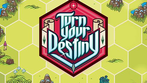 Download Turn your destiny Android free game.