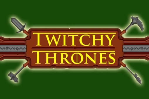 Download Twitchy thrones Android free game.
