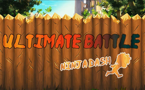 Download Ultimate battle: Ninja dash Android free game.