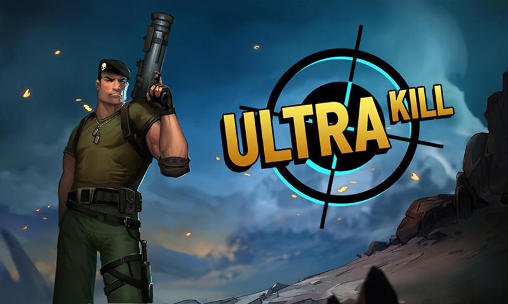 Download Ultra kill Android free game.