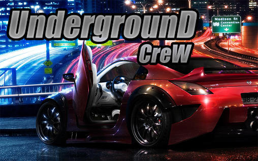 Download Underground crew Android free game.