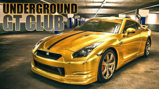 Download Underground GT club Android free game.
