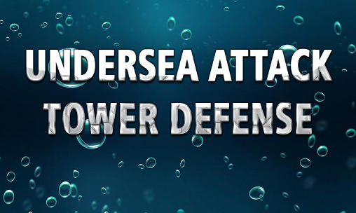 Download Undersea attack: Tower defense Android free game.
