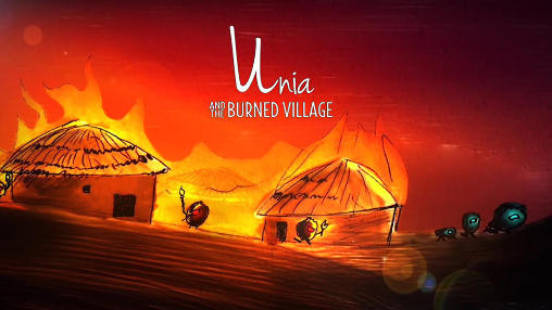 Full version of Android  game apk Unia and the burned village for tablet and phone.