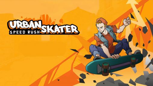 Full version of Android Coming soon game apk Urban skater: Speed rush for tablet and phone.