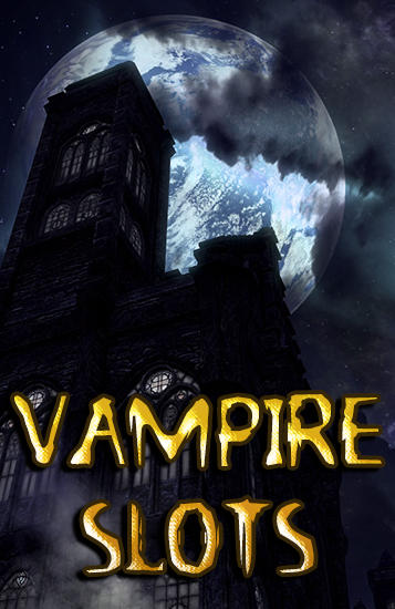Download Vampire slots Android free game.
