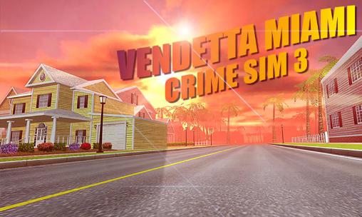 Full version of Android  game apk Vendetta Miami: Crime sim 3 for tablet and phone.