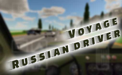 Download Voyage: Russian driver Android free game.