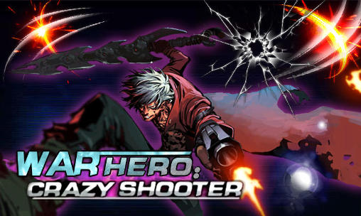 Download War hero: Crazy shooter Android free game.