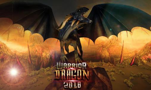 Download Warrior dragon 2016 Android free game.