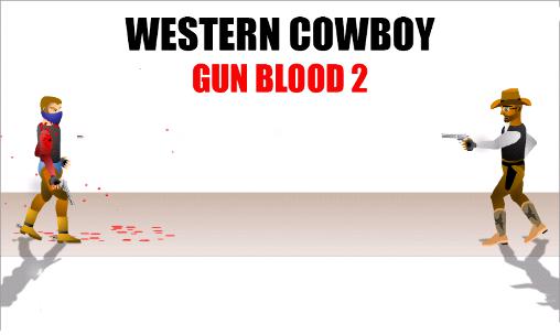 Download Western cowboy: Gun blood 2 Android free game.