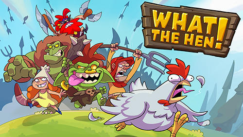 Download What the hen! Android free game.