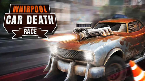 Full version of Android  game apk Whirlpool car: Death race for tablet and phone.