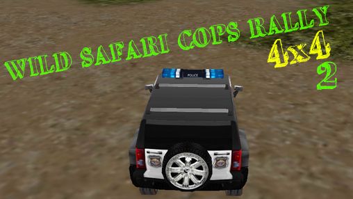 Download Wild safari cops rally 4x4 - 2. Police crazy adventures - 2 Android free game.