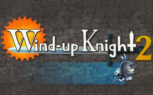 Download Wind-up knight 2 Android free game.
