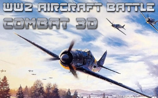Download WW2 Aircraft battle: Combat 3D Android free game.