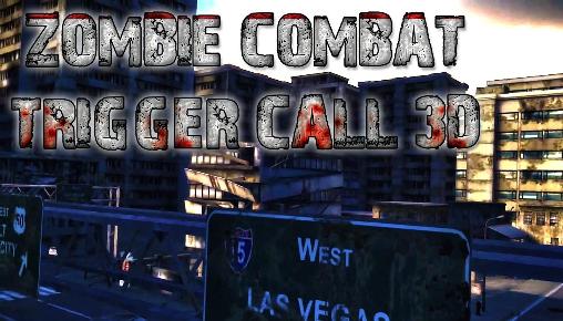Download Zombie combat: Trigger call 3D Android free game.