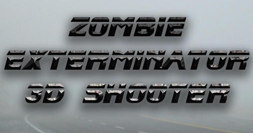 Download Zombie exterminator: 3D shooter Android free game.