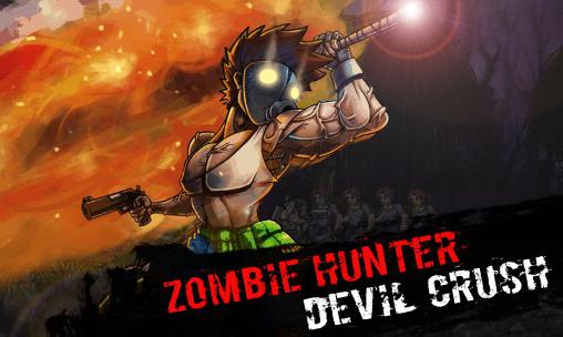 Download Zombie hunter: Devil crush Android free game.