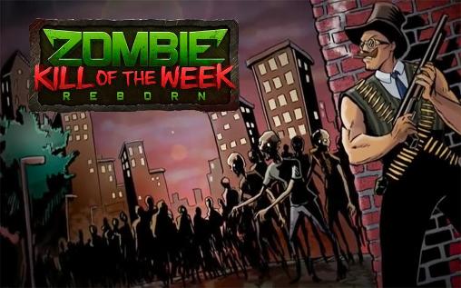 Download Zombie kill of the week: Reborn Android free game.
