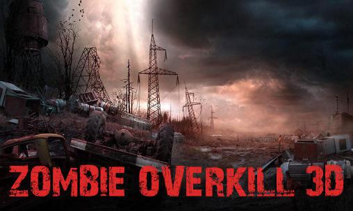 Full version of Android Zombie game apk Zombie overkill 3D for tablet and phone.
