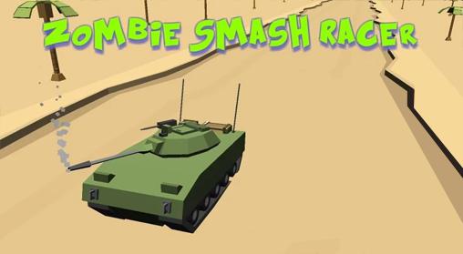 Full version of Android Zombie game apk Zombie smash racer for tablet and phone.