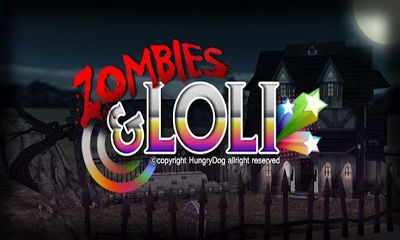 Download Zombies Loli Android free game.