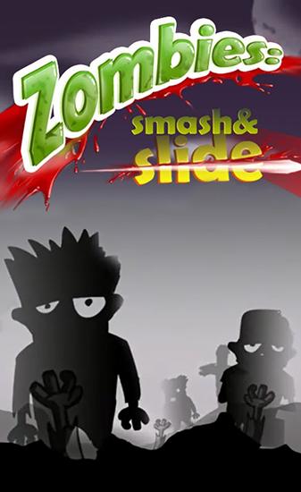 Download Zombies: Smash and slide Android free game.