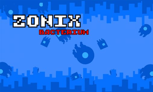 Download Zonix: Bacterium Android free game.