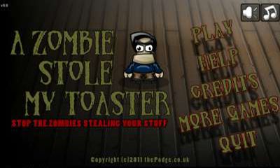 Download A zombie stole my toaster Android free game.