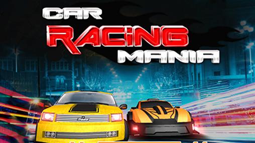 Download Car racing mania 2016 Android free game.