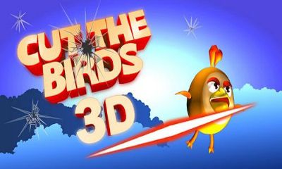 Download Cut the Birds 3D Android free game.