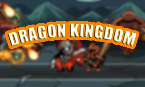 Download Dragon kingdom Android free game.