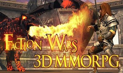 Full version of Android Action game apk Faction Wars 3D MMORPG for tablet and phone.