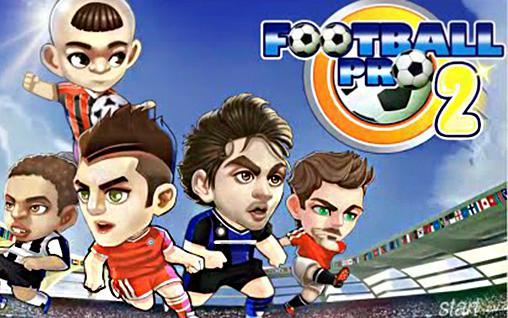 Full version of Android Football game apk Football pro 2 for tablet and phone.