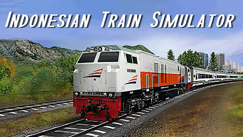 Full version of Android Trains game apk Indonesian train simulator for tablet and phone.