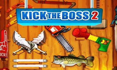 Download Kick the Boss 2 (17+) Android free game.