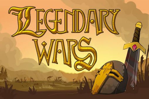 Download Legendary wars Android free game.