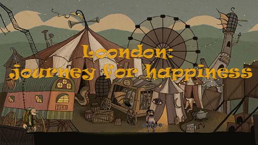Full version of Android Classic adventure games game apk Loondon: Journey for happiness for tablet and phone.