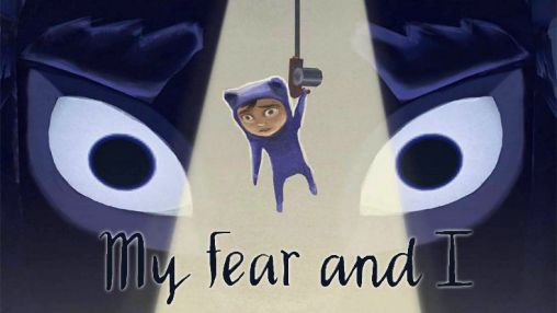 Download My fear and I Android free game.