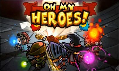 Download Oh my heroes! Android free game.